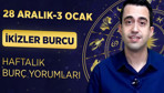 28 Aralık-3 Ocak İkizler haftalık burç yorumları duygusallık ön planda!