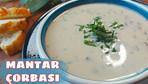 Kremalı mantar çorbası nasıl yapılır içinizi ısıtacak lezzet!