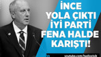 Muharrem İnce yola çıktı! İYİ Parti fena halde karıştı!