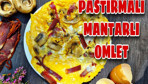 Pastırmalı omlet nasıl yapılır hafta sonu kahvaltılarının vazgeçilmezi!