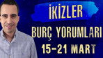 İkizler burcu 15-21 Mart haftalık burç yorumları ikili ilişkilere dikkat!