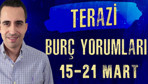 Terazi burcu 15-21 Mart haftalık burç yorumları ikili ilişkilere aman dikkat!