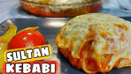 Sultan kebabı nasıl yapılır enfes lezzet!