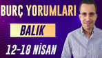 Balık burcu 12-18 Nisan haftalık yorumları maddiyat ön planda!