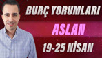 Aslan burcu 9-25 Nisan haftalık yorumları pazartesiye dikkat!