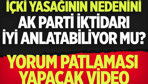 Ak Parti iktidarı içki yasağının gerçek nedenini iyi anlatabiliyor mu?