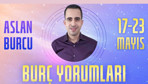 Aslan burcu 17-23 Mayıs haftalık burç yorumları finansal konular ön planda!