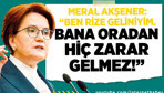 Meral Akşener: "Ben Rize geliniyim. Bana oradan hiç zarar gelmez!"