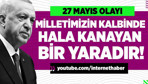 27 Mayıs Olayı milletimizin kalbinde hala kanayan bir yaradır!