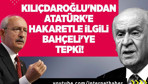 Kılıçdaroğlu'ndan Atatürk'e hakaret ile ilgili Bahçeli'ye tepki!