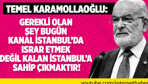 Temel Karamollaoğlu'ndan Kanal İstanbul çıkışı!