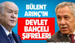 Bülent Arınç mı dışarıdan yoksa Devlet Bahçeli mi?