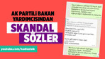 AK Partili Bakan Yardımcısı'ndan skandal sözler...