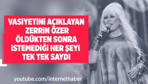 Vasiyetini açıklayan Zerrin Özer öldükten sonra istemediği her şeyi saydı