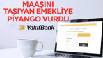 Emekli maaşı artı Vakıfbank'ın emekli promosyon zammı baş döndürdü!  3 yıl maaş söz verene piyango vurdu