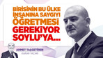 Ahmet Taşgetiren: Birisinin bu ülke insanına saygıyı öğretmesi gerekiyor Soylu’ya…