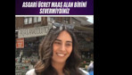 Genç kadından 'asgari ücretli birini sever miydiniz?' sorusuna yanıtı gündem oldu