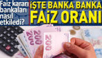 Merkez Bankası kararı sonrası bankalar faiz oranlarını güncelledi! İşte 32 günlük faiz oranları....
