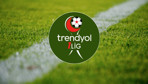 Trendyol 1. Lig'de 9. hafta heyecanı yarın başlayacak