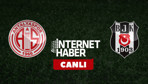 Antalyaspor - Beşiktaş / Canlı anlatım