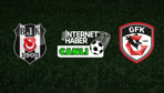 Beşiktaş - Gaziantep FK / Canlı anlatım