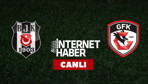 Beşiktaş - Gaziantep FK / Canlı anlatım