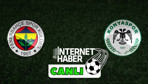 Fenerbahçe - Konyaspor / Canlı anlatım