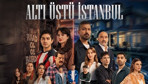 Altı Üstü İstanbul yeni bölüm ne zaman? Konusu ve oyuncu kadrosu merak ediliyor