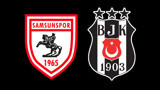 Samsunspor-Beşiktaş Süper Lig maçı (11'ler belli oldu)