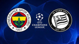 Şampiyonlar Ligi'nde Fenerbahçe - Sturm Graz maçı hangi gün oynanacak?