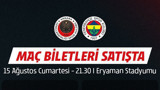 Gençlerbirliği-Fenerbahçe maçının biletleri satışa çıkarıldı