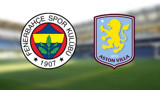 Aston Villa - Fenerbahçe maçı biletleri nasıl alınır? Şampiyonlar Ligi maç bilgileri