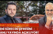 Nihat Doğan yeni sürecin şifresini canlı yayında Hadi Özışık'a açıkladı