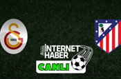 Galatasaray - Atletico Madrid / Canlı anlatım