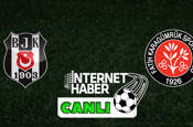 Beşiktaş - Fatih Karagümrük / Canlı anlatım
