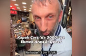 Kapalıçarşı'da '3 bin TL'cik döner' kızdırdı Bakanlık harekete geçti