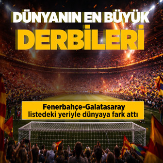 Dünyanın en büyük derbileri açıklandı! Fenerbahçe-Galatasaray listedeki yeriyle dünyaya fark attı