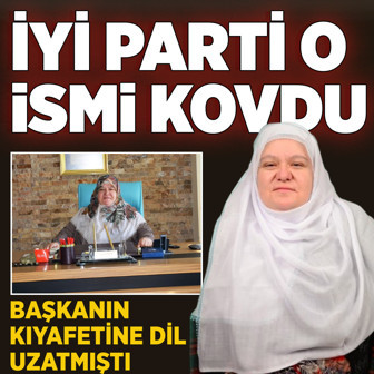 AK Partili başkana kıyafeti üzerinden rezil sözler etmişti! İYİ Parti o ismi partiden attı