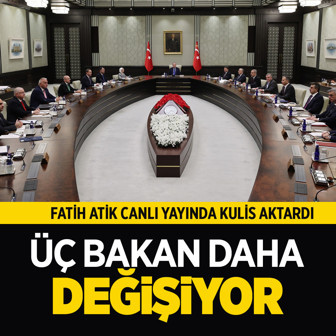 Kabine değişimi sürecek 3 bakanlık ismini verdi Fatih Atik kulis aktardı