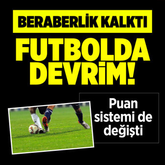 Futbolda devrim gibi karar! O ligde beraberlik kaldırıldı: Yeni puan sistemine bakın