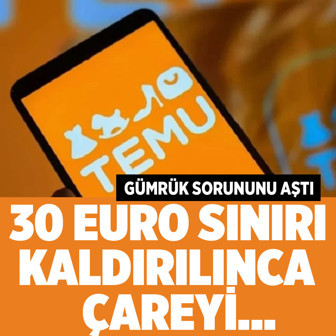 TEMU gümrük sorunu aştı! Çareyi bakın nasıl buldu?