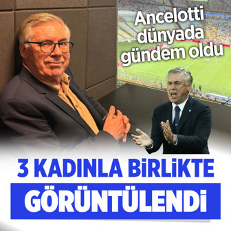 Dünya onu konuşuyor! Ancelotti 3 kadınla birlikte görüntülendi