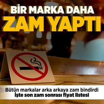 Tüm sigaralar zamlandı bakın kaç lira oldu? İşte en ucuz ve en pahalısı