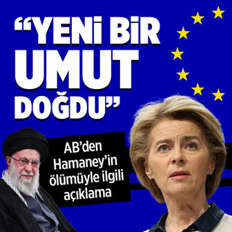 AB'den Hamaney'in ölümüyle ilgili açıklama: İran halkı için yeni bir umut doğdu