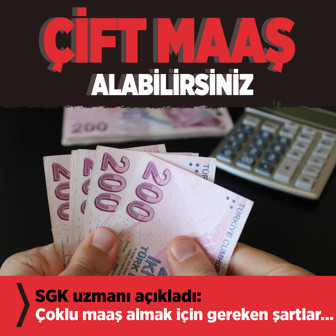 SGK uzmanı açıkladı: Çift maaş almak için gereken o şartlar belli oldu