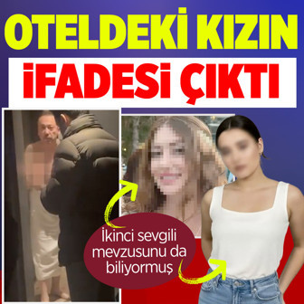 Özkan Yalım ile otelde basılan kızın ifadesi çıktı! İkinci sevgiliyi biliyormuş