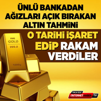 Ünlü bankadan ağızları açık bırakan altın tahmini: Haziran'ı işaret edip, rakam verdiler