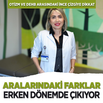 Otizm ve DEHB sık karıştırılıyor, farklar ise erken dönemde ortaya çıkıyor! Otizm ve DEHB arasındaki ince çizgiye dikkat