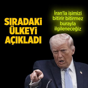 ABD Başkanı Trump, İran'dan sonra sıradaki ülkeyi açıkladı