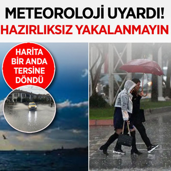 Bir anda tersine dönecek! Meteoroloji'den hazırlıksız yakalanmayın uyarısı...